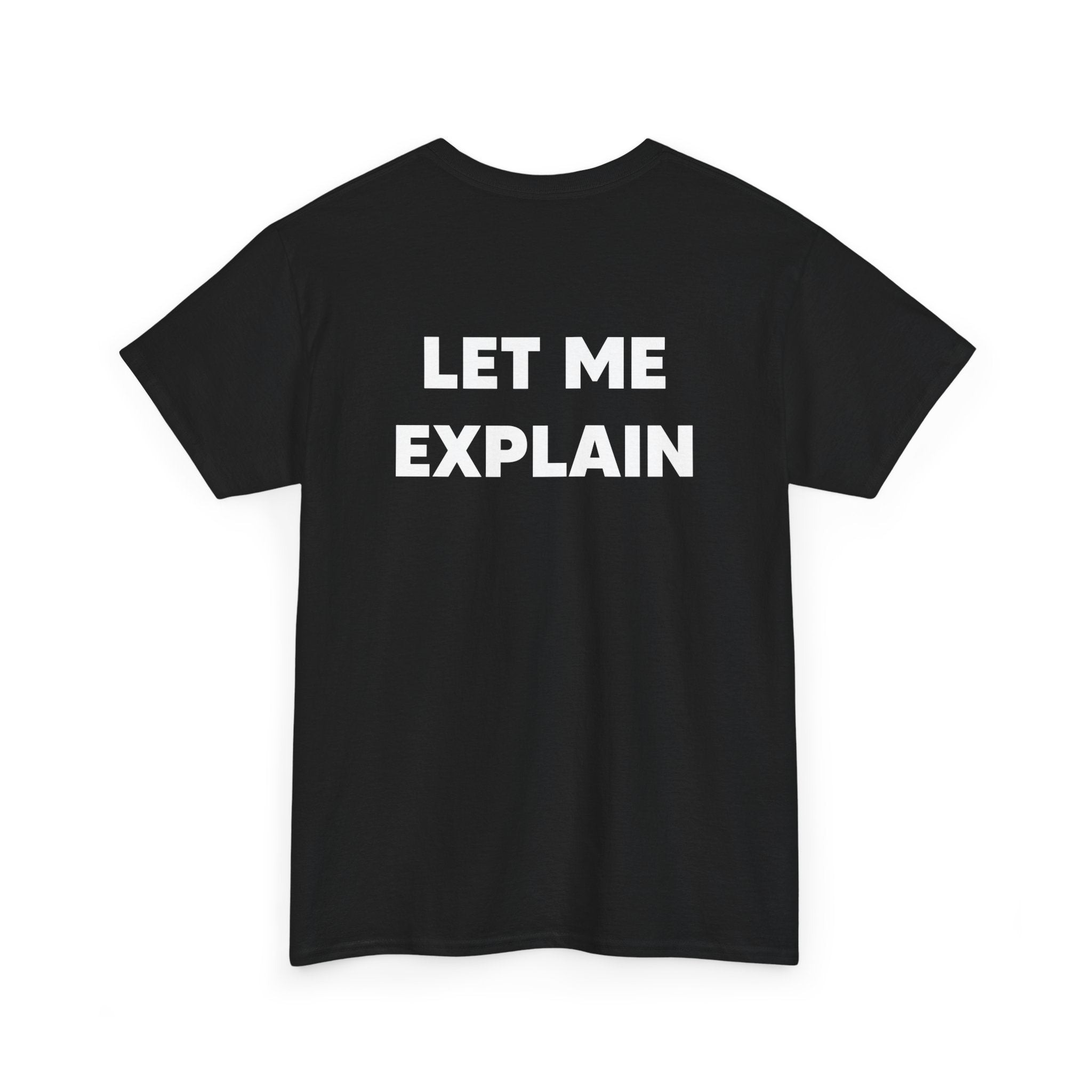DoctorJSWAYS Let Me Explain T-Shirt — Minimal Logo Black Tee with Bold Back Text