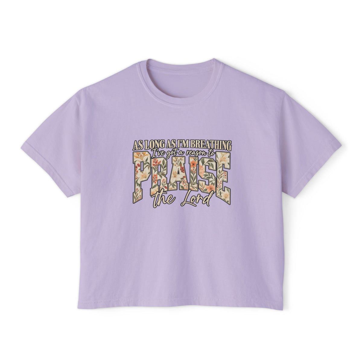 Women's Boxy Tee – Floral “Praise” Graphic Shirt