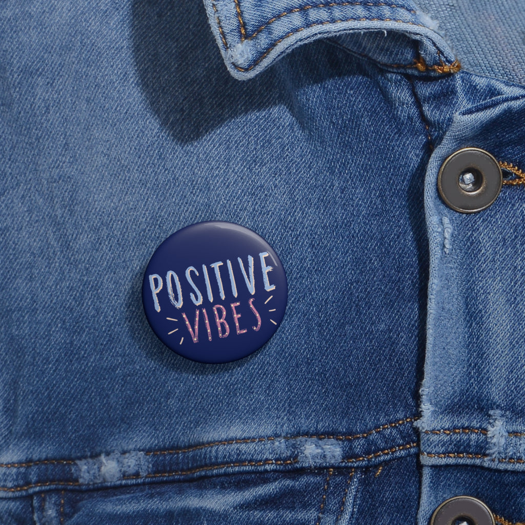 Positive Vibes Pin Button