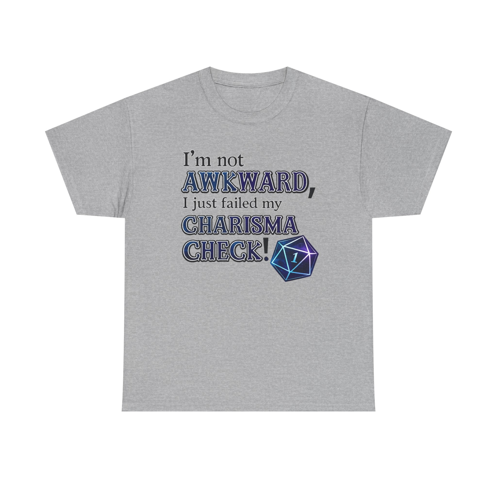 T-Shirt - "I’m Not Awkward, I Just Failed My Charisma Check" D20 RPG Tee