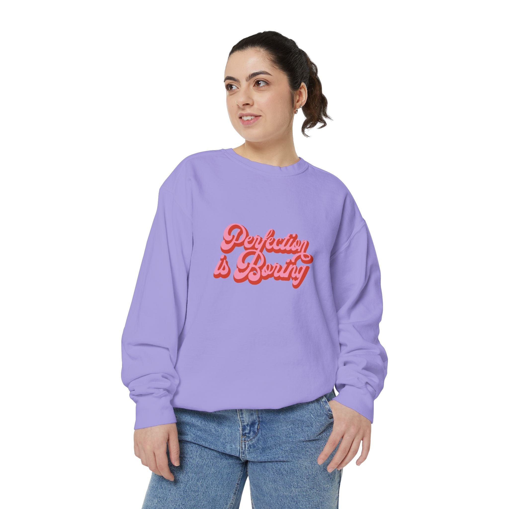 Sweatshirt — "Perfection is Boring" Retro Script Pullover