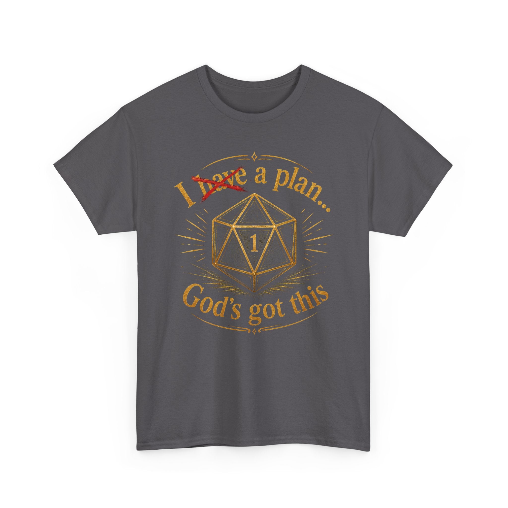 I XhaveX a plan... God's Got This D20 T‑Shirt