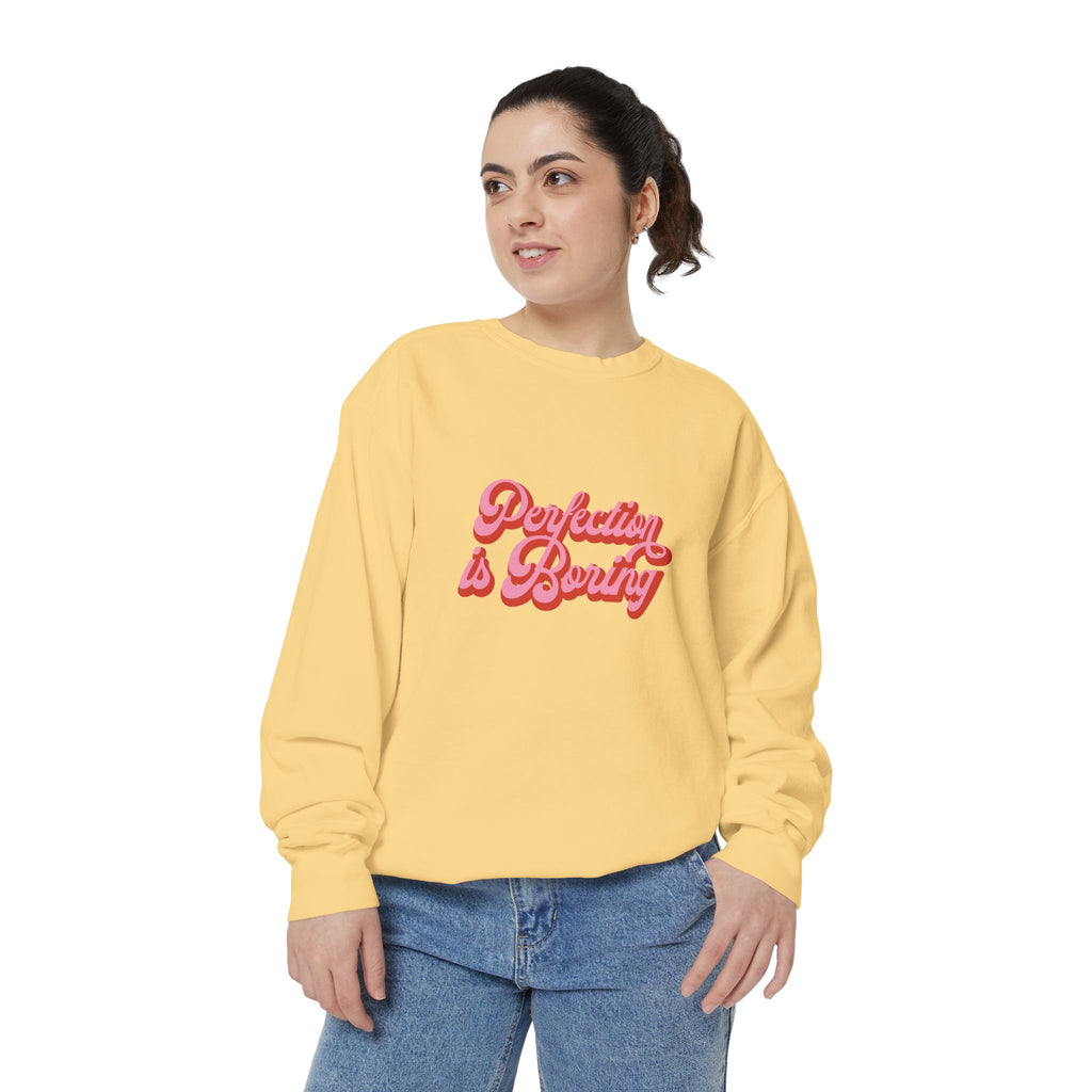 Sweatshirt — "Perfection is Boring" Retro Script Pullover