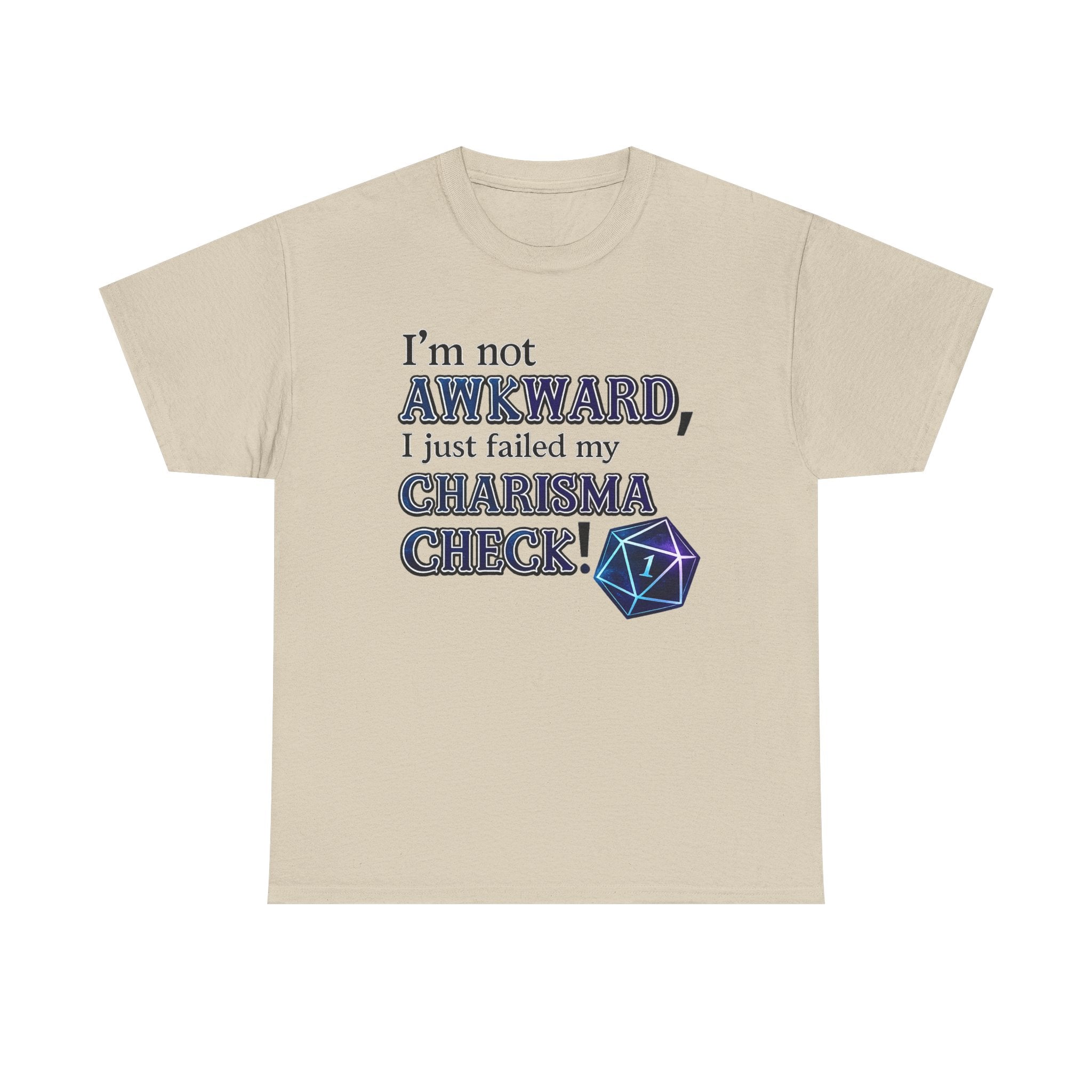 T-Shirt - "I’m Not Awkward, I Just Failed My Charisma Check" D20 RPG Tee