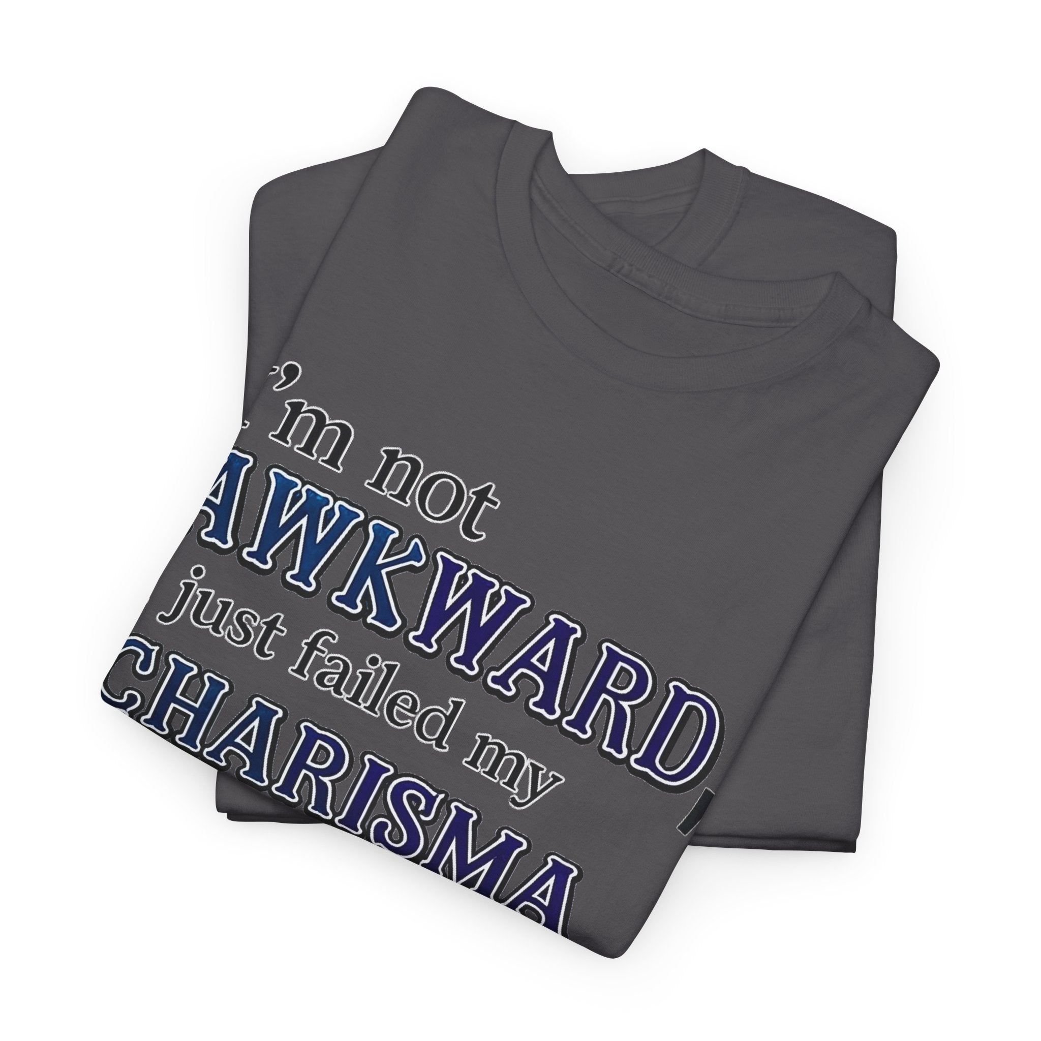 T-Shirt - "I’m Not Awkward, I Just Failed My Charisma Check" D20 RPG Tee