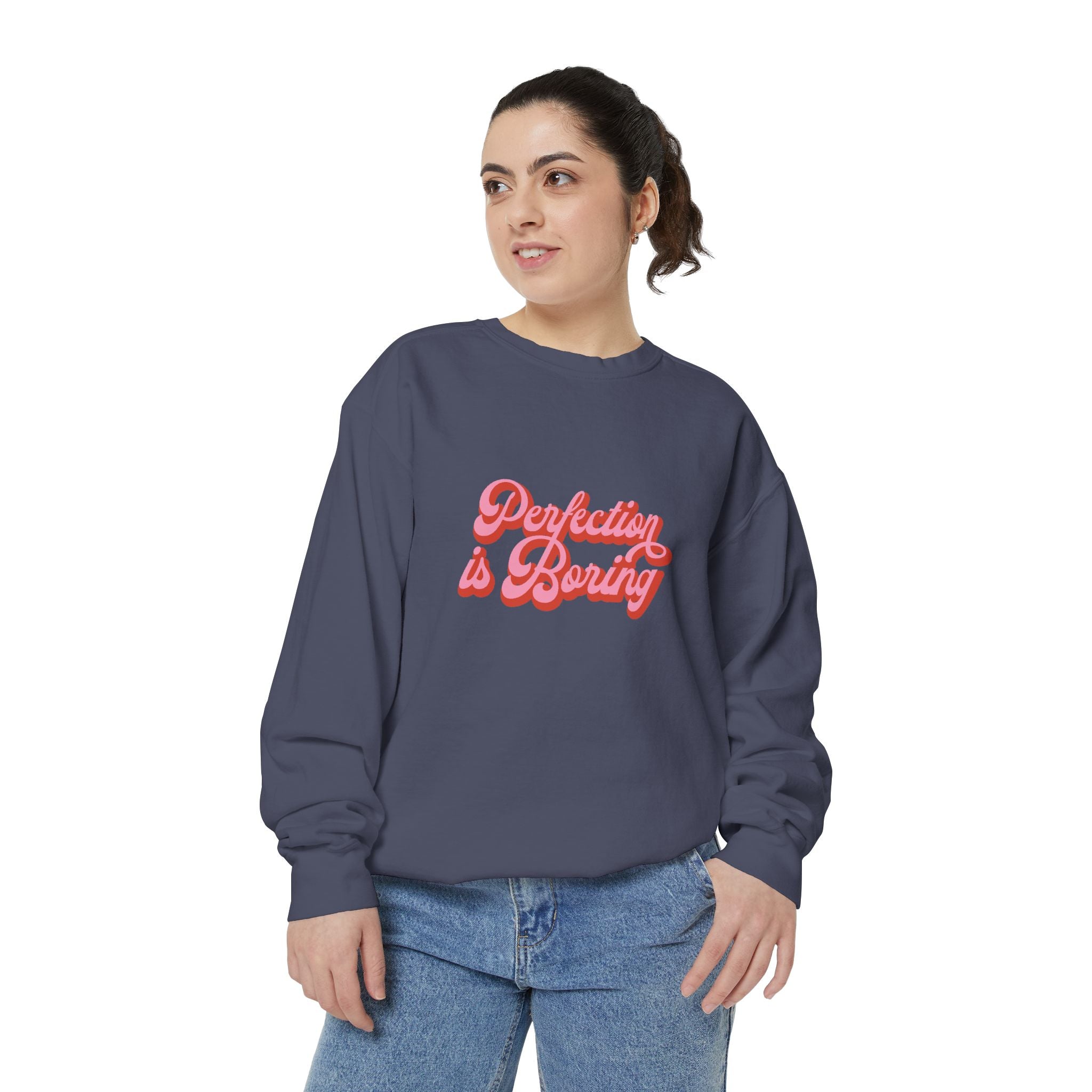 Sweatshirt — "Perfection is Boring" Retro Script Pullover