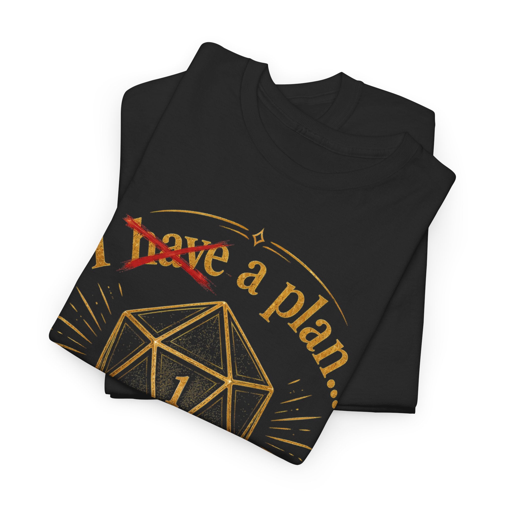 I XhaveX a plan... God's Got This D20 T‑Shirt