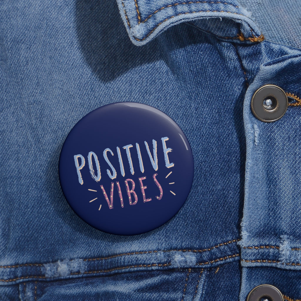 Positive Vibes Pin Button