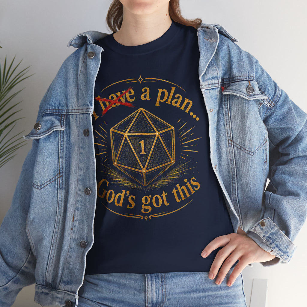 I XhaveX a plan... God's Got This D20 T‑Shirt