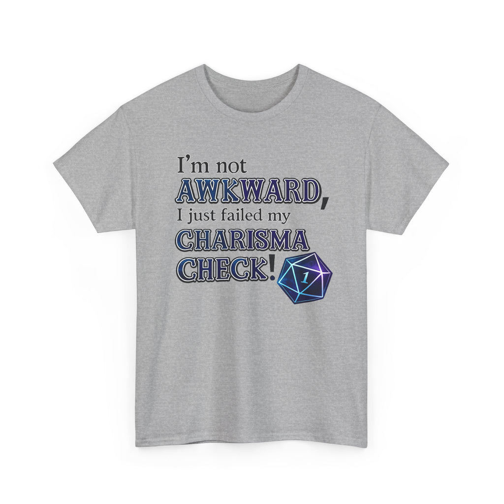 T-Shirt - "I’m Not Awkward, I Just Failed My Charisma Check" D20 RPG Tee