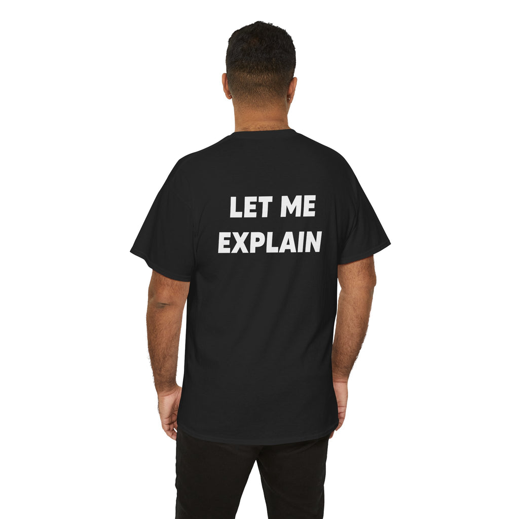 DoctorJSWAYS Let Me Explain T-Shirt — Minimal Logo Black Tee with Bold Back Text