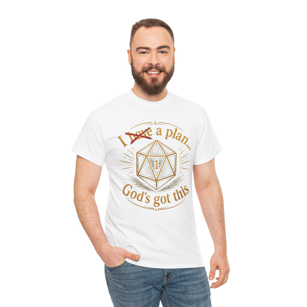 I XhaveX a plan... God's Got This D20 T‑Shirt