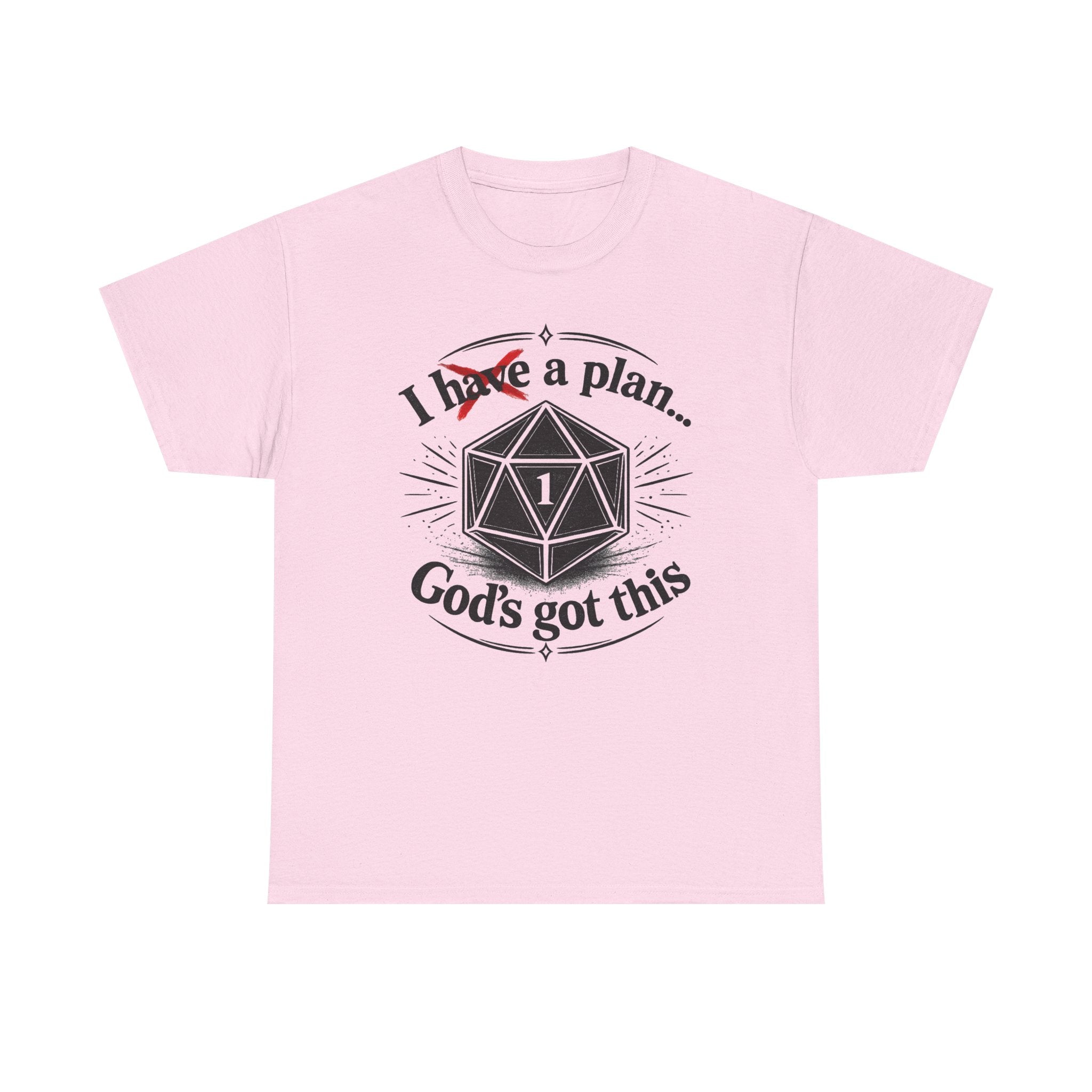 I XhaveX a plan... God’s Got This T-Shirt Dark — D20 Dice Faith Gamer Tee