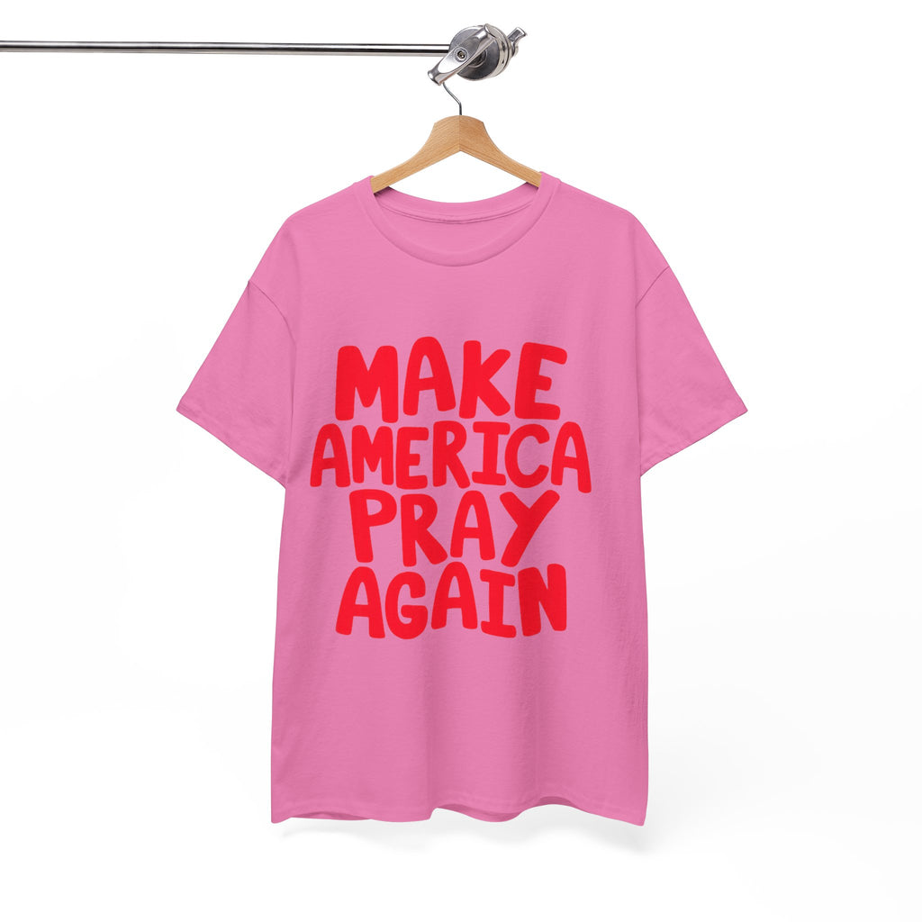 Make America Pray Again Tee