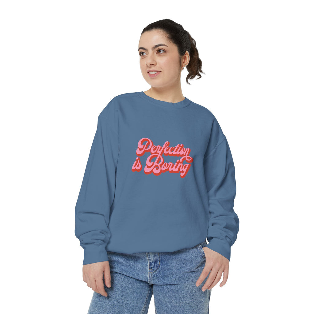 Sweatshirt — "Perfection is Boring" Retro Script Pullover