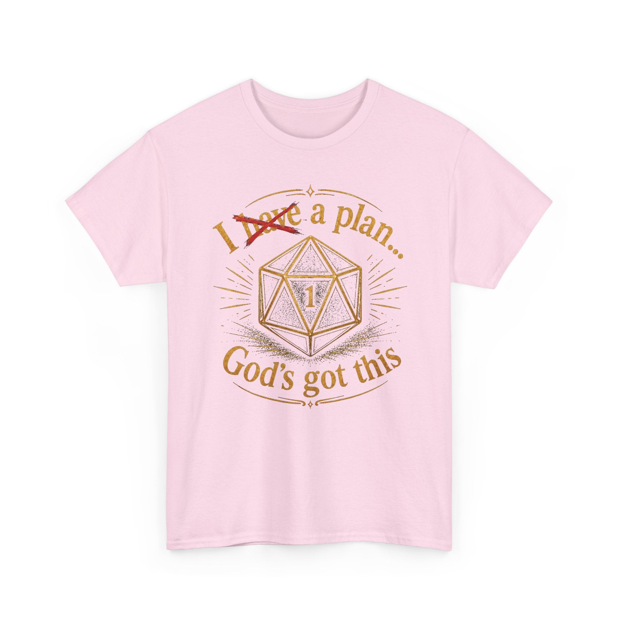I XhaveX a plan... God's Got This D20 T‑Shirt