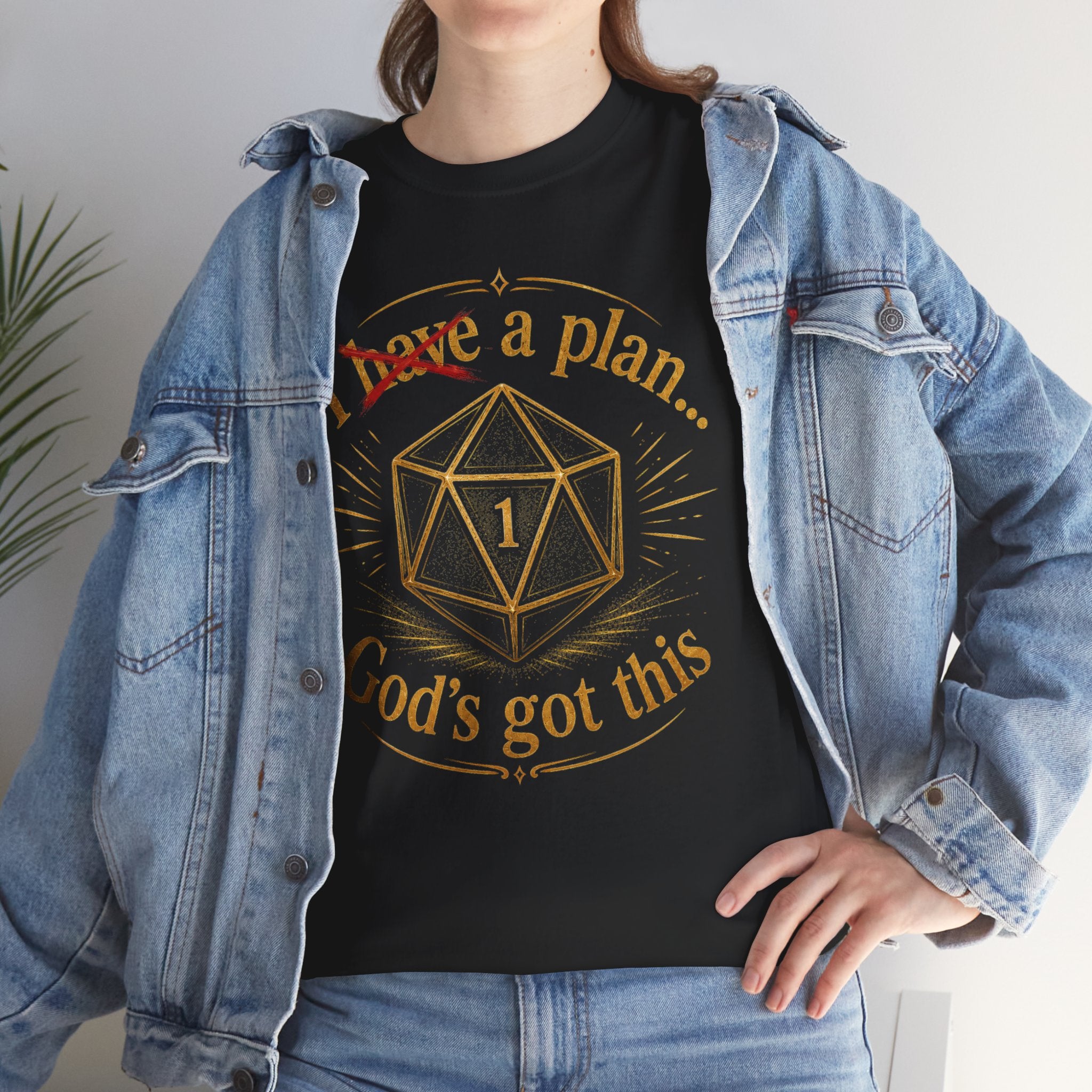 I XhaveX a plan... God's Got This D20 T‑Shirt