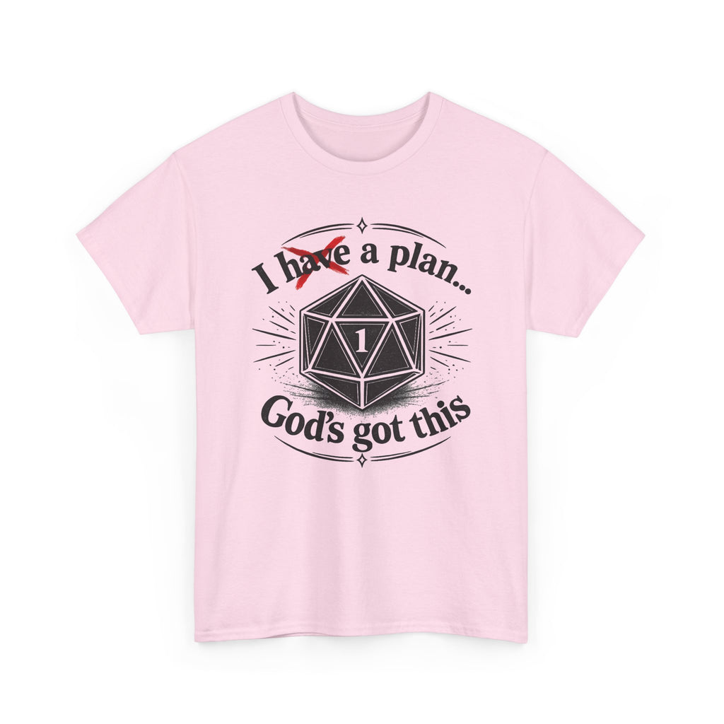 I XhaveX a plan... God’s Got This T-Shirt Dark — D20 Dice Faith Gamer Tee