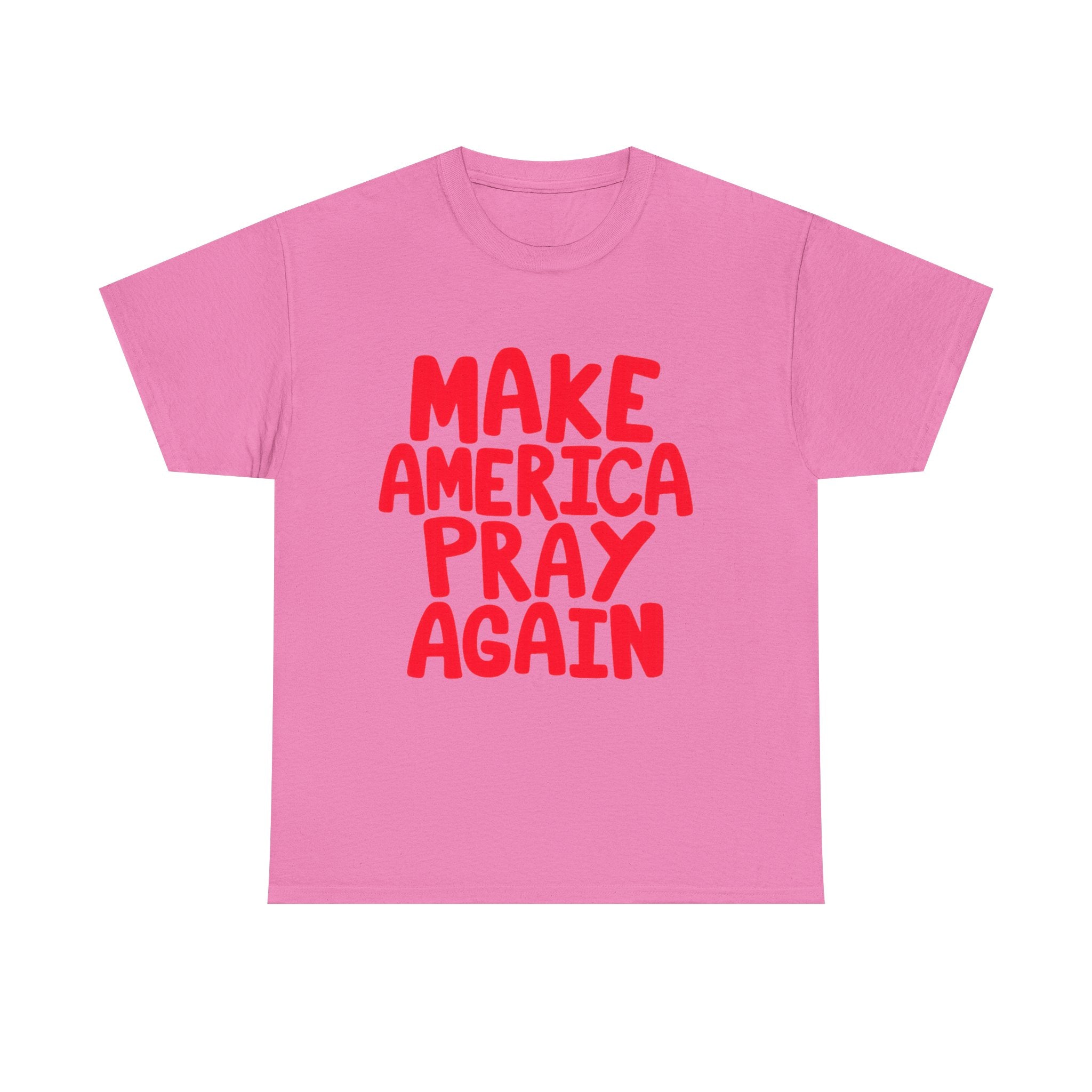 Make America Pray Again Tee