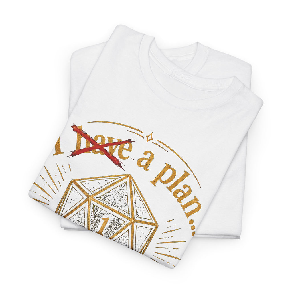 I XhaveX a plan... God's Got This D20 T‑Shirt