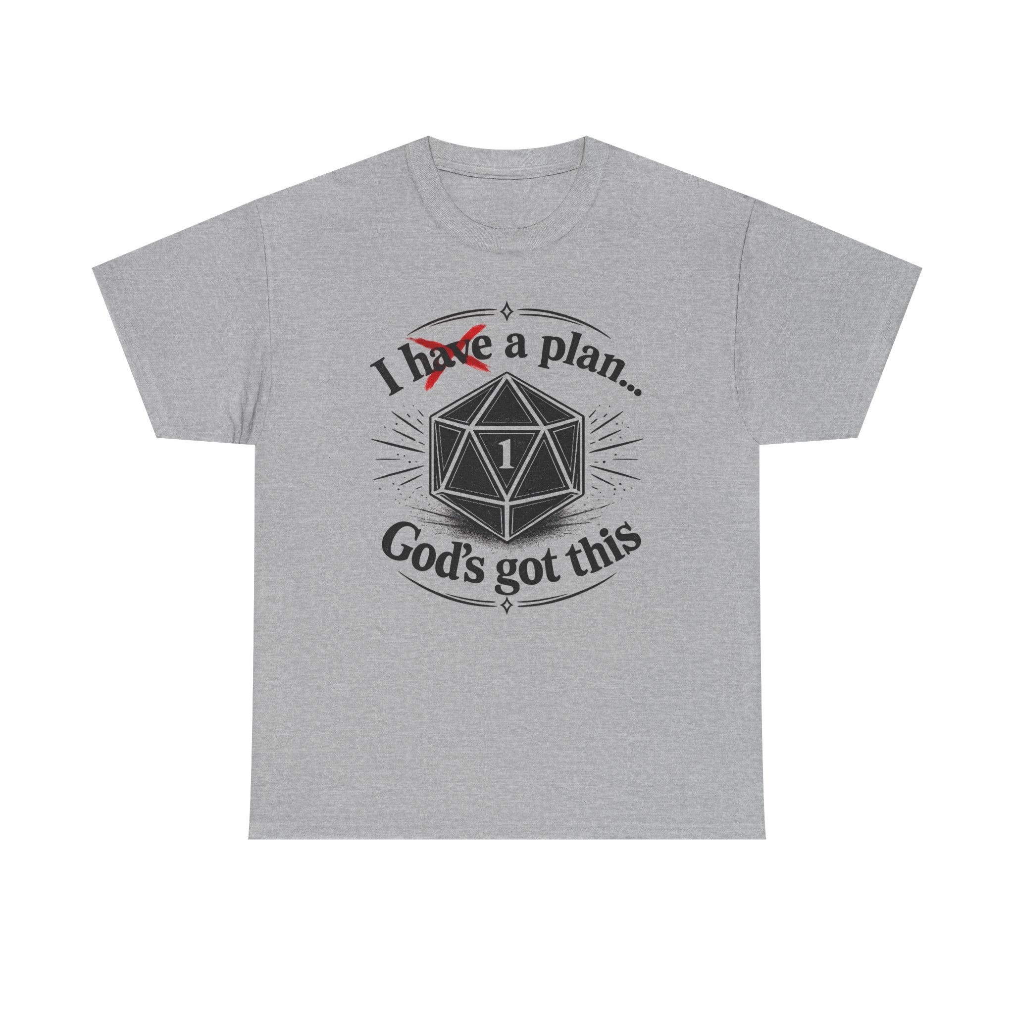 I XhaveX a plan... God’s Got This T-Shirt Dark — D20 Dice Faith Gamer Tee