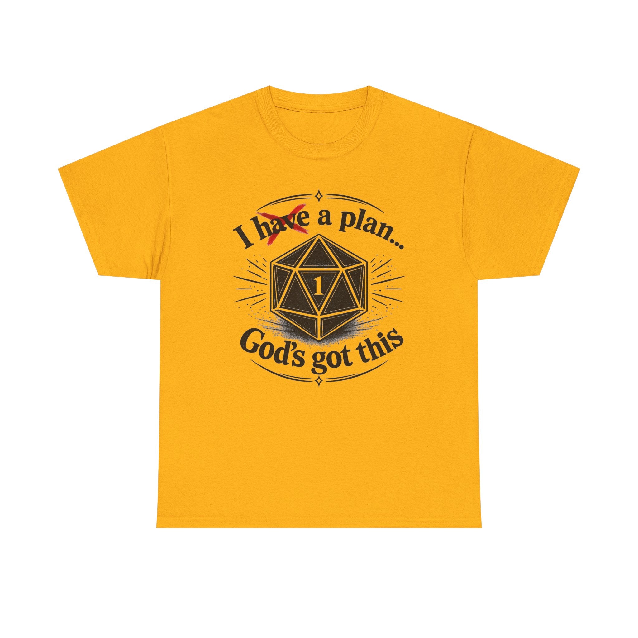 I XhaveX a plan... God’s Got This T-Shirt Dark — D20 Dice Faith Gamer Tee