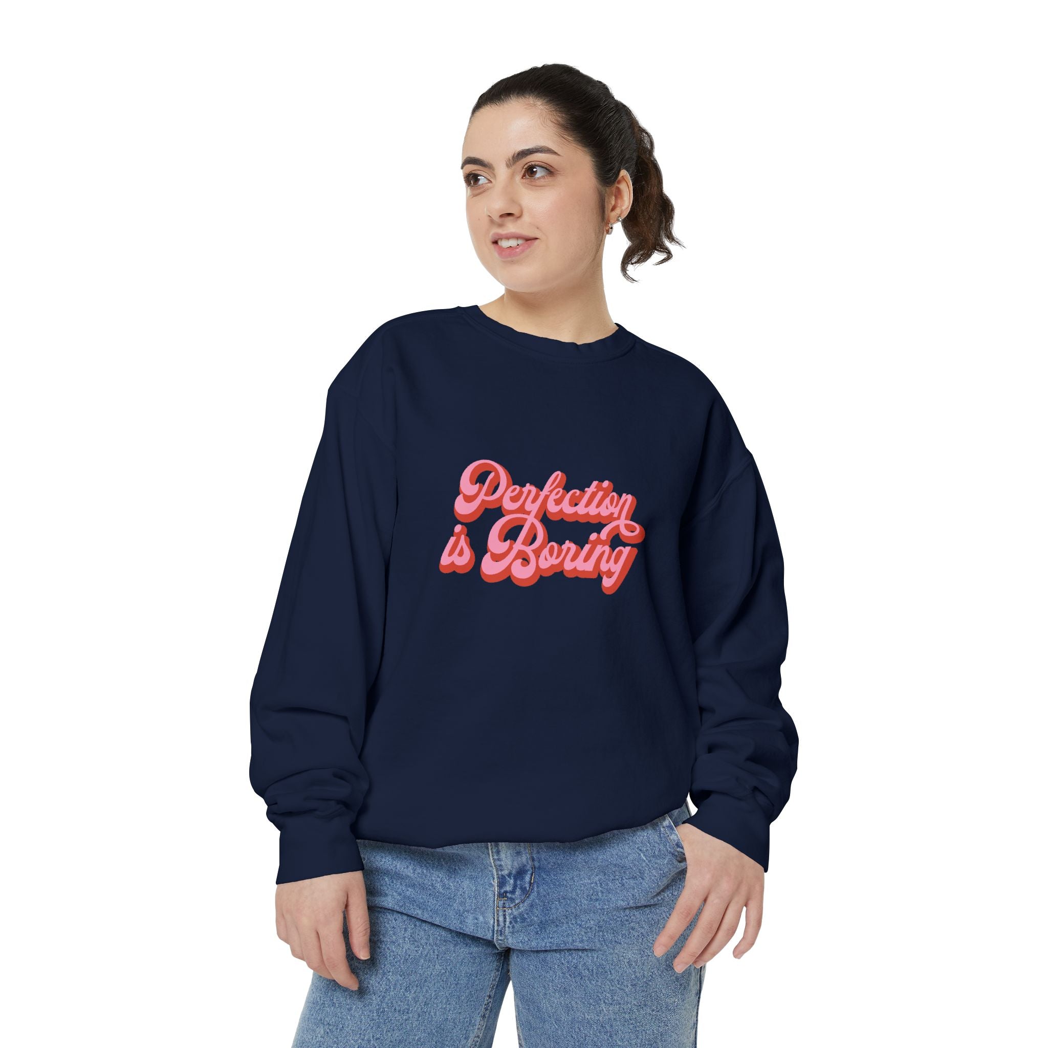 Sweatshirt — "Perfection is Boring" Retro Script Pullover