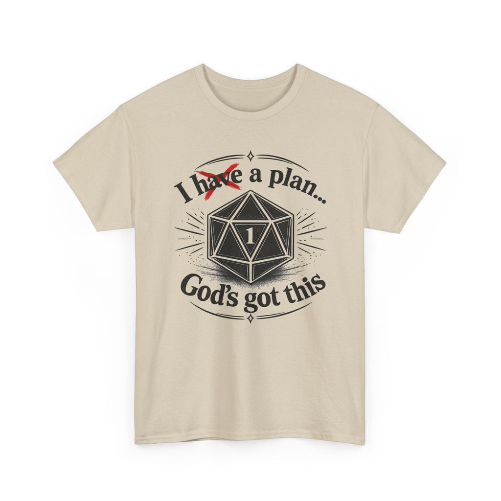 I XhaveX a plan... God’s Got This T-Shirt Dark — D20 Dice Faith Gamer Tee