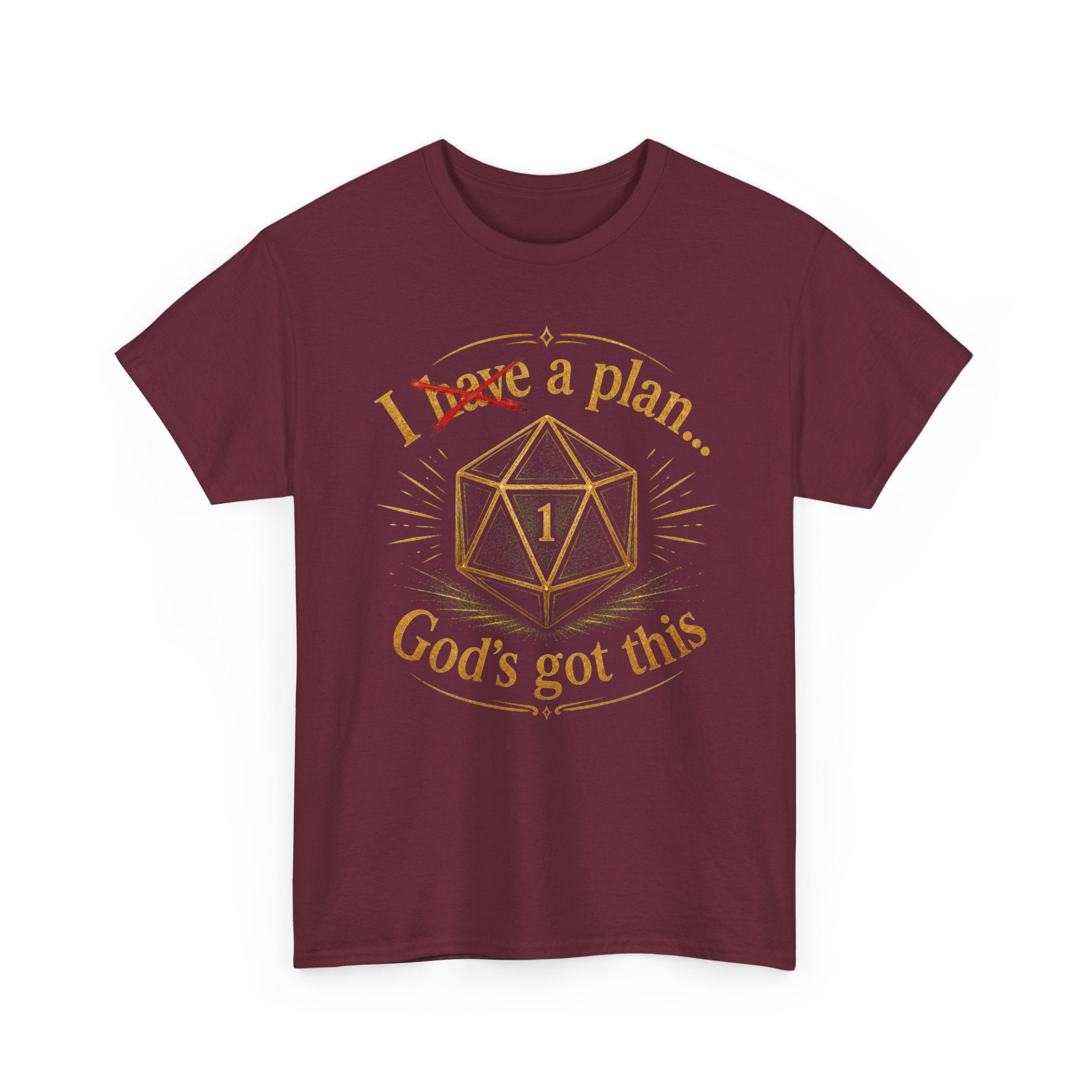 I XhaveX a plan... God's Got This D20 T‑Shirt