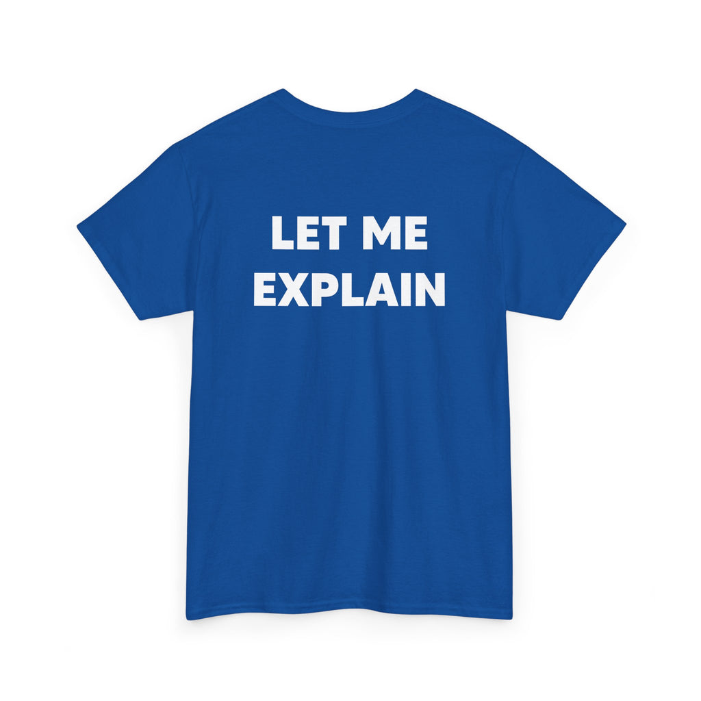 DoctorJSWAYS Let Me Explain T-Shirt — Minimal Logo Black Tee with Bold Back Text