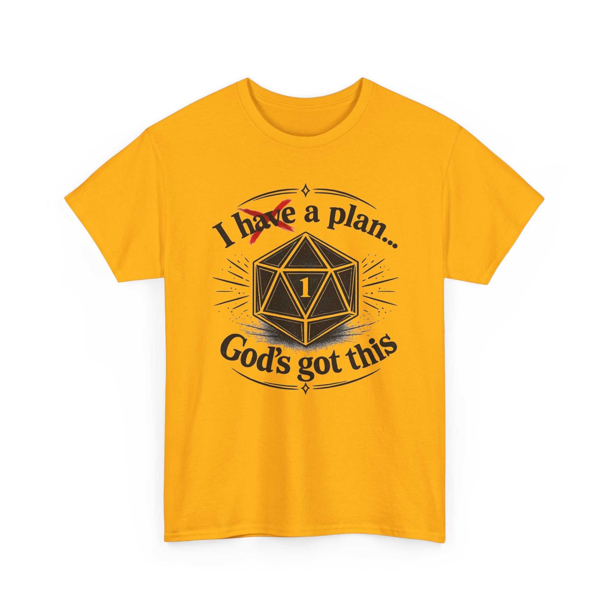 I XhaveX a plan... God’s Got This T-Shirt Dark — D20 Dice Faith Gamer Tee