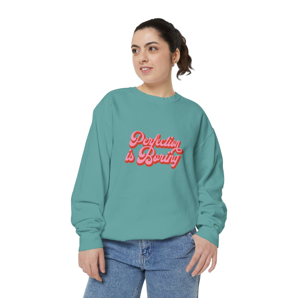 Sweatshirt — "Perfection is Boring" Retro Script Pullover