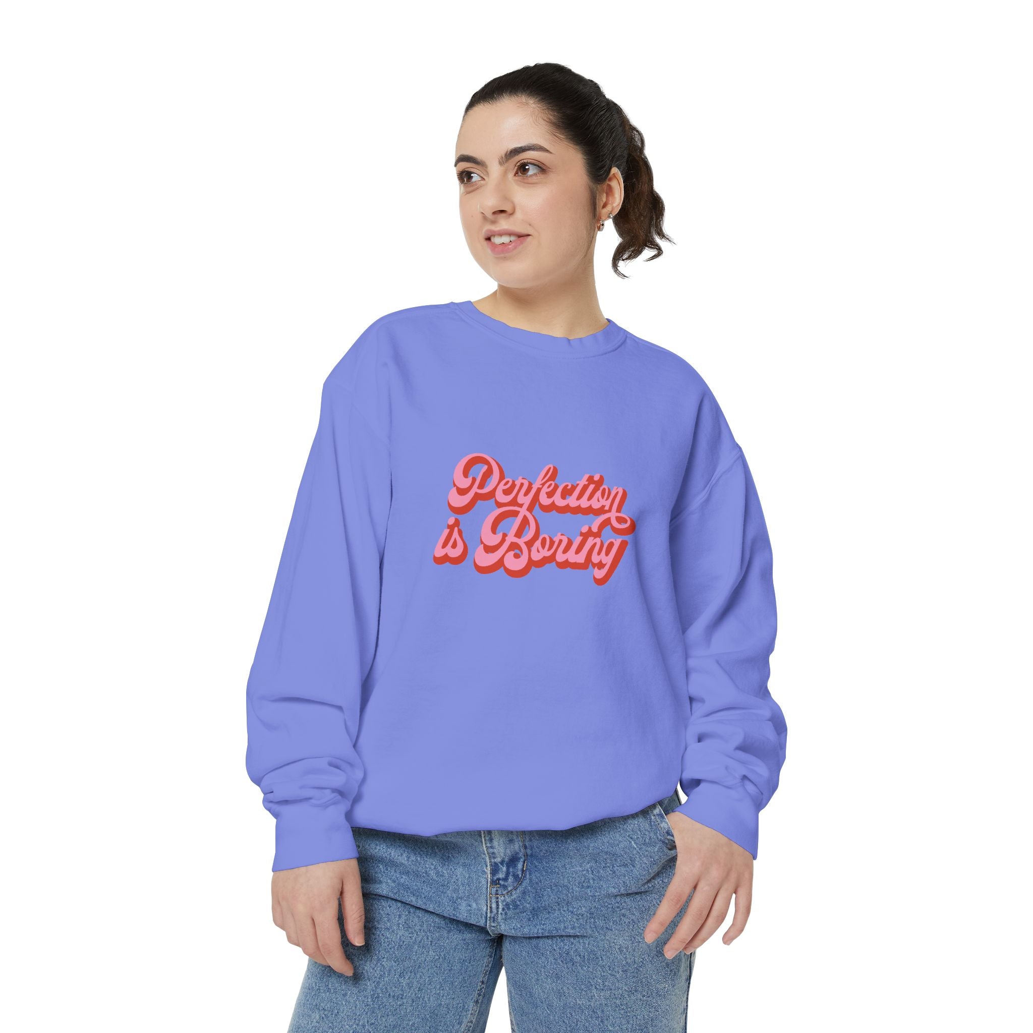 Sweatshirt — "Perfection is Boring" Retro Script Pullover