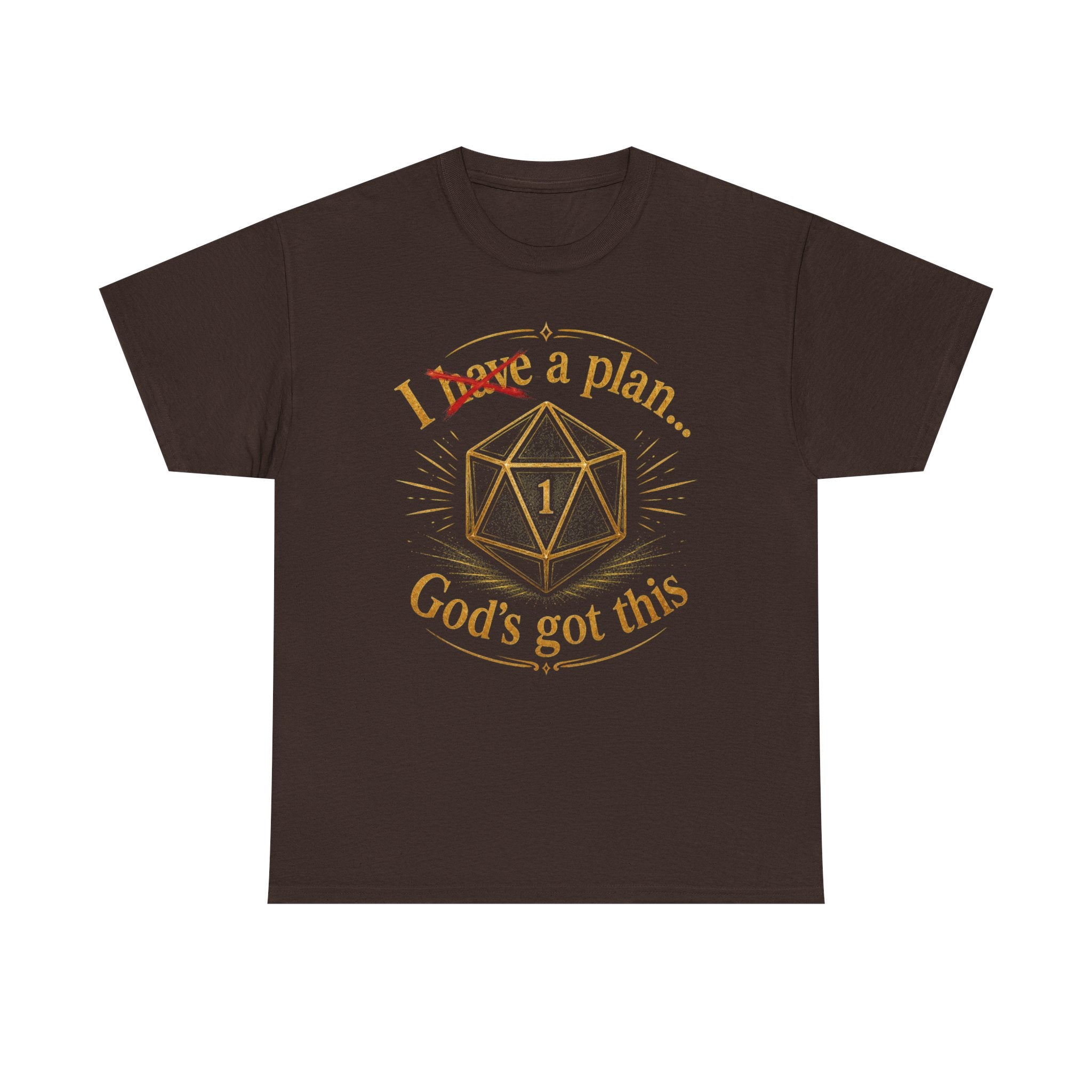 I XhaveX a plan... God's Got This D20 T‑Shirt