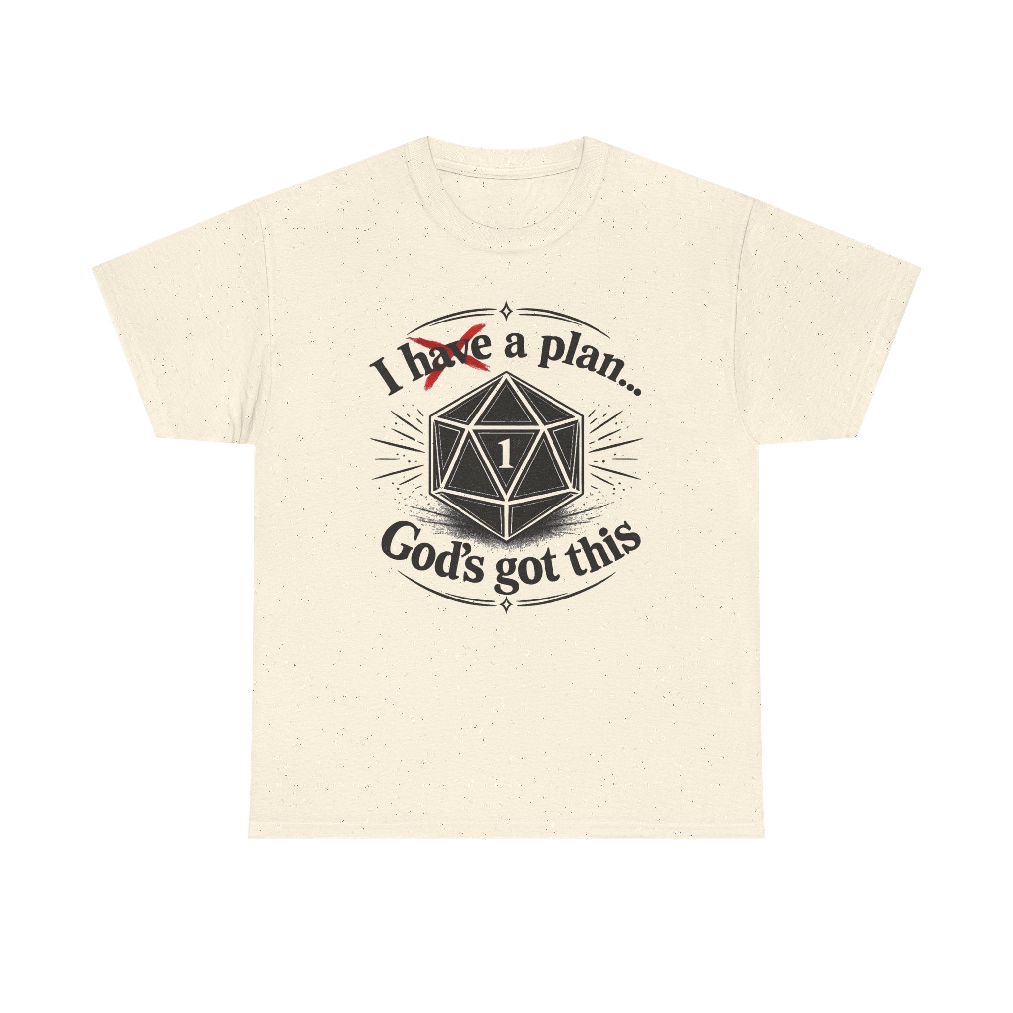 I XhaveX a plan... God’s Got This T-Shirt Dark — D20 Dice Faith Gamer Tee