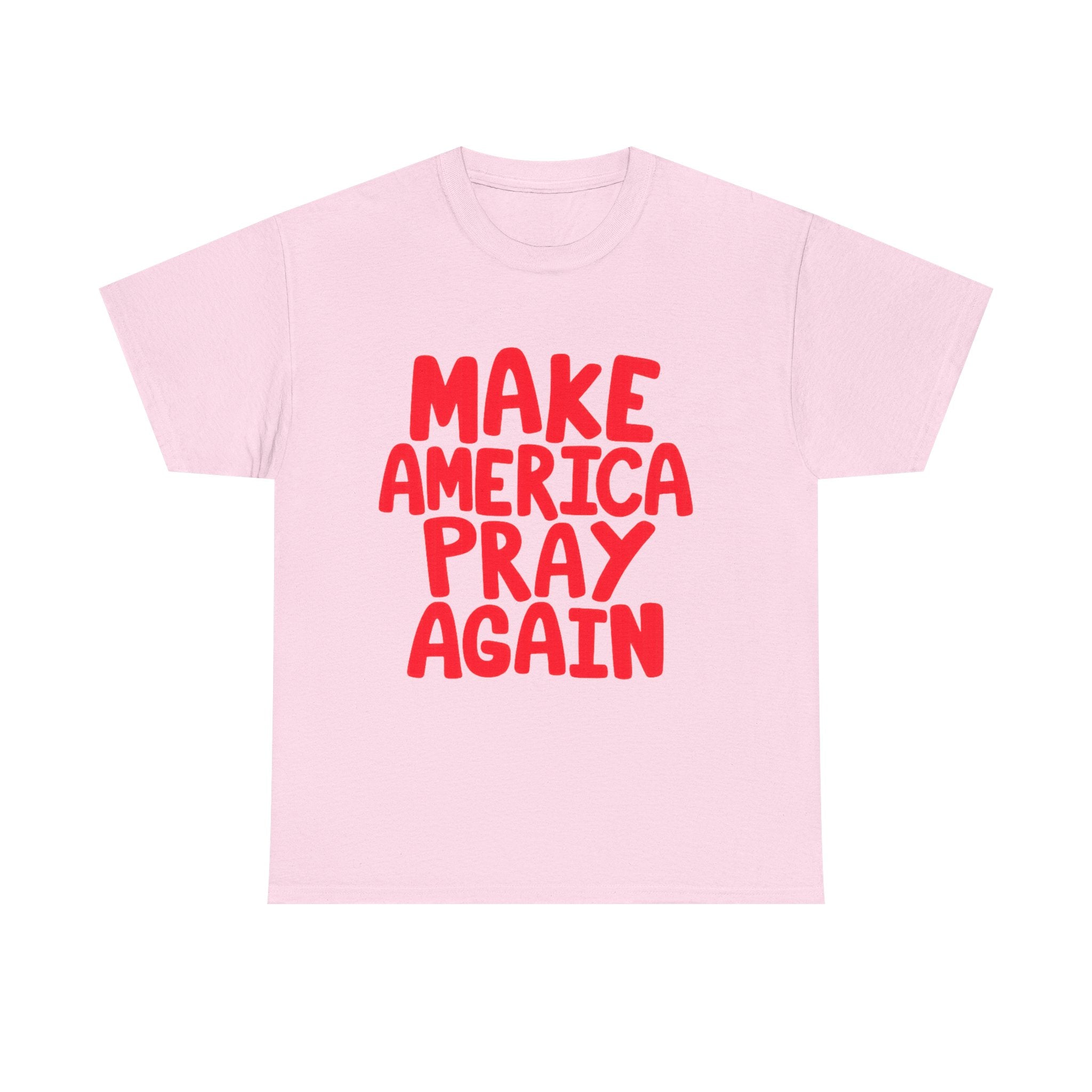 Make America Pray Again Tee
