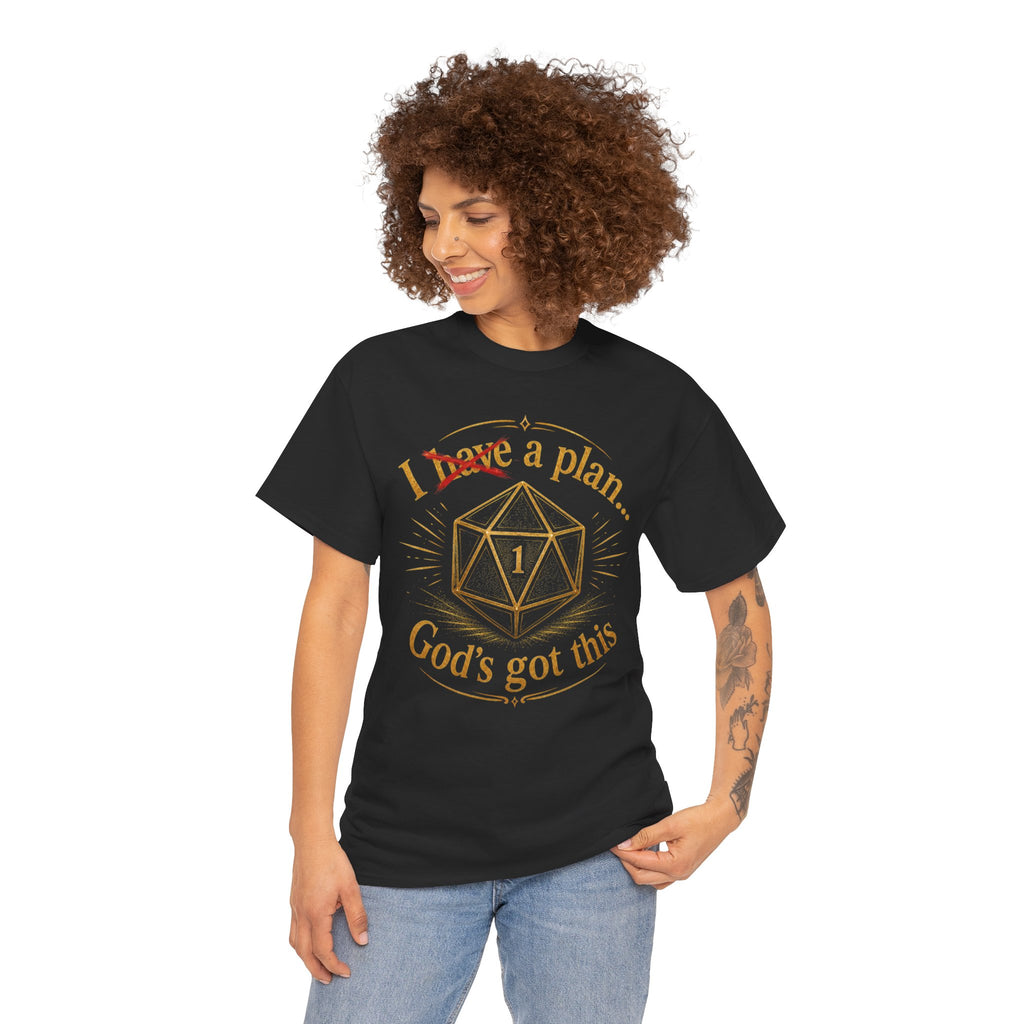 I XhaveX a plan... God's Got This D20 T‑Shirt