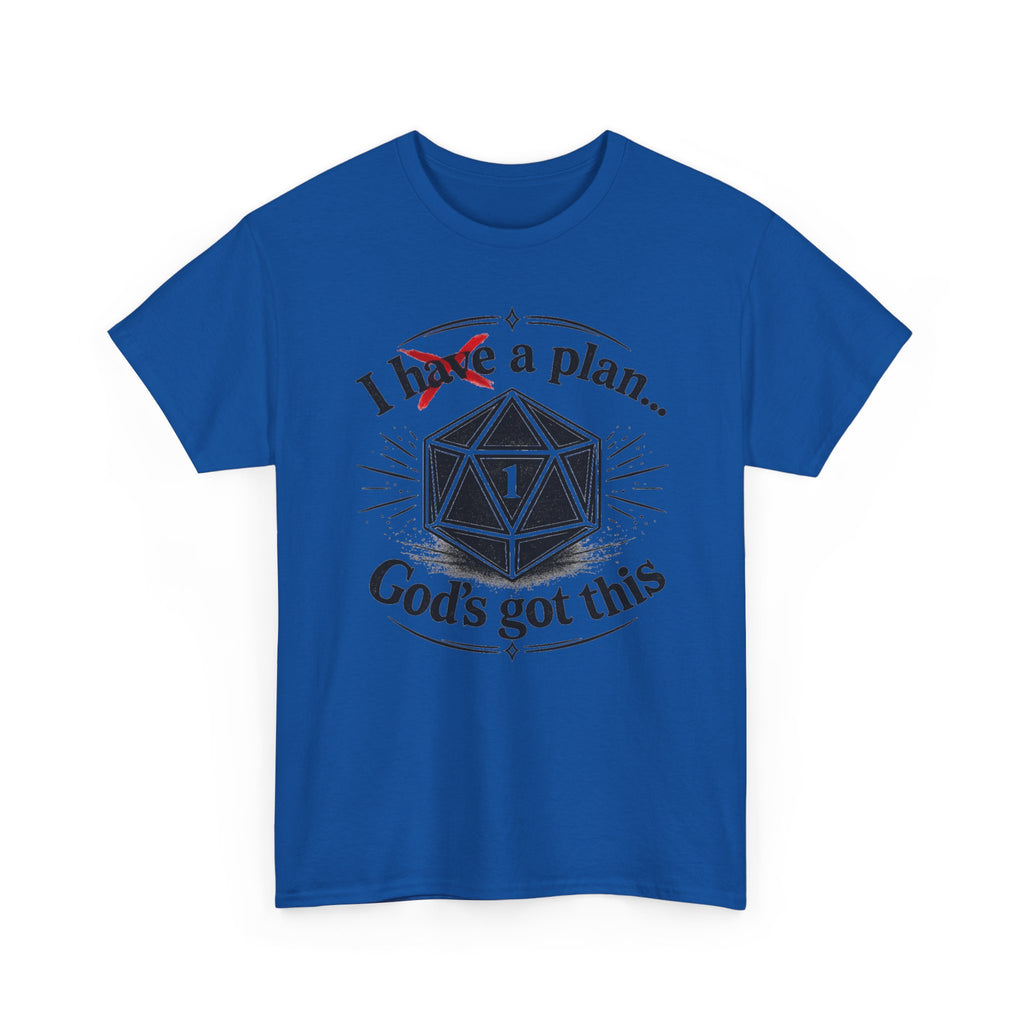 I XhaveX a plan... God’s Got This T-Shirt Dark — D20 Dice Faith Gamer Tee