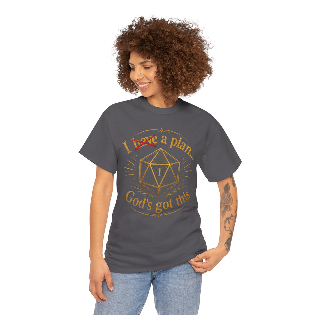 I XhaveX a plan... God's Got This D20 T‑Shirt