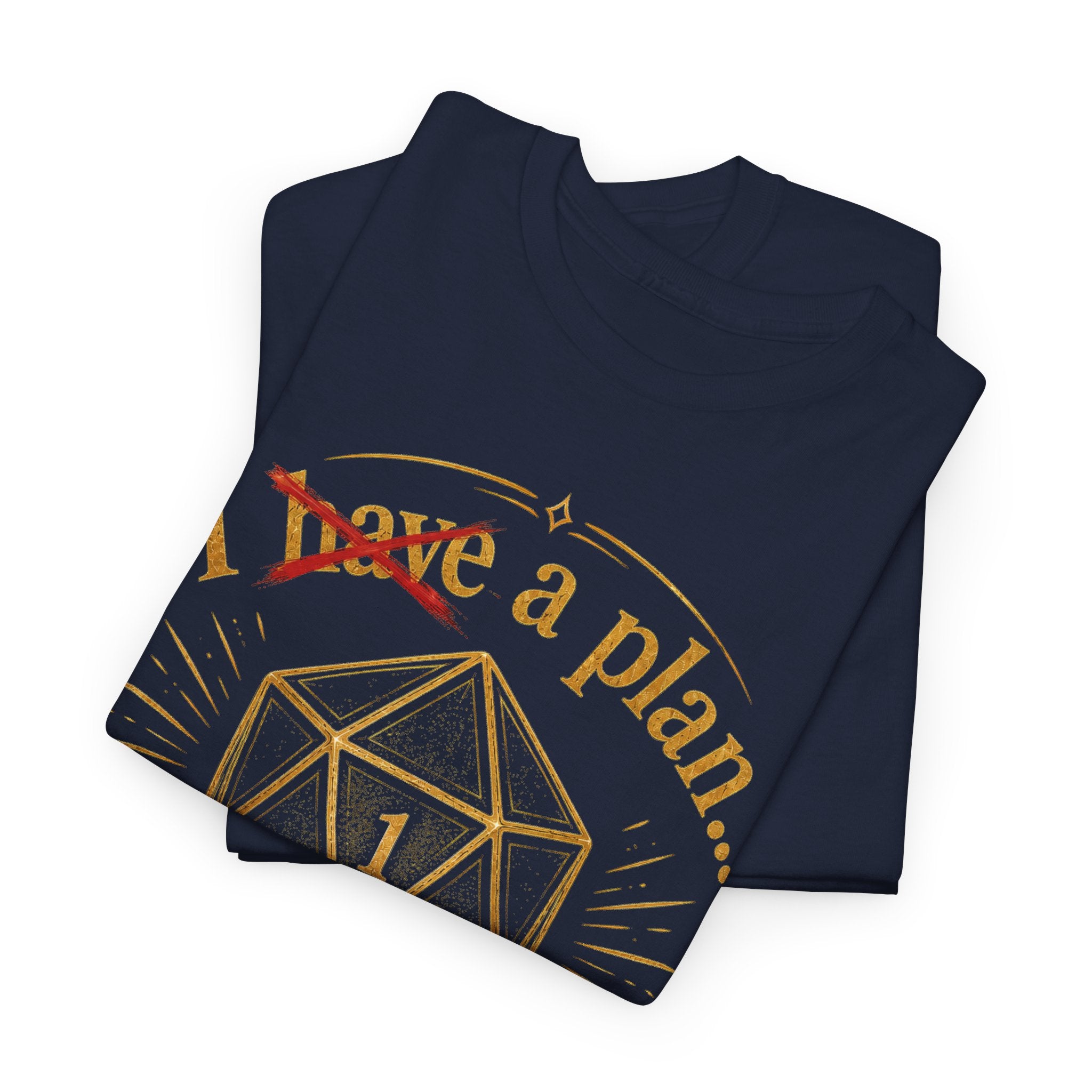I XhaveX a plan... God's Got This D20 T‑Shirt
