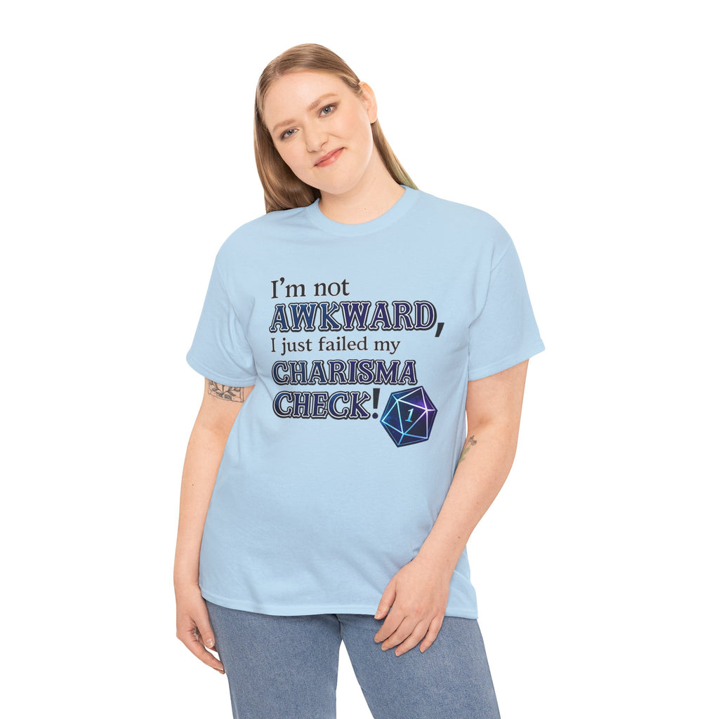 T-Shirt - "I’m Not Awkward, I Just Failed My Charisma Check" D20 RPG Tee