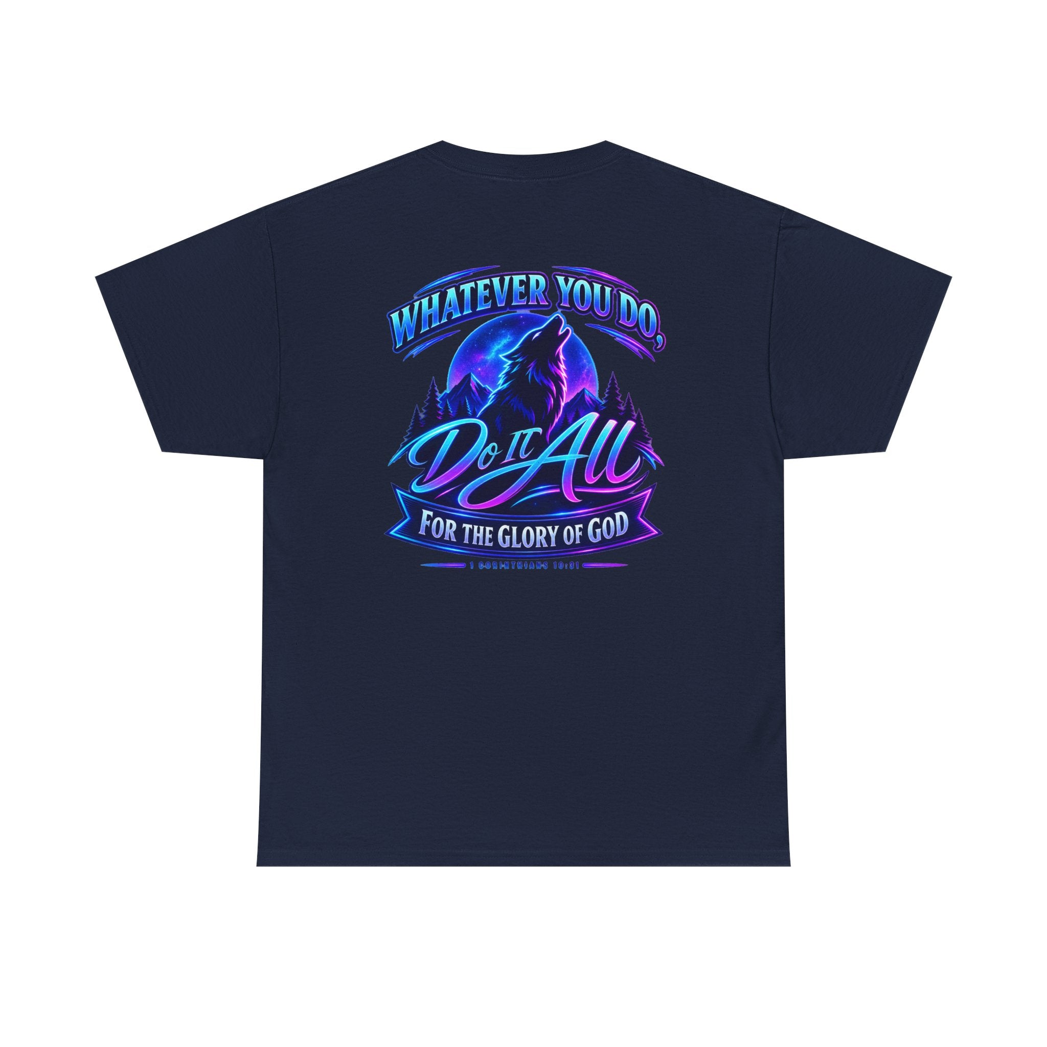 Seawolf_30 Graphic Tee — "Whatever You Do, Do It All for the Glory of God"