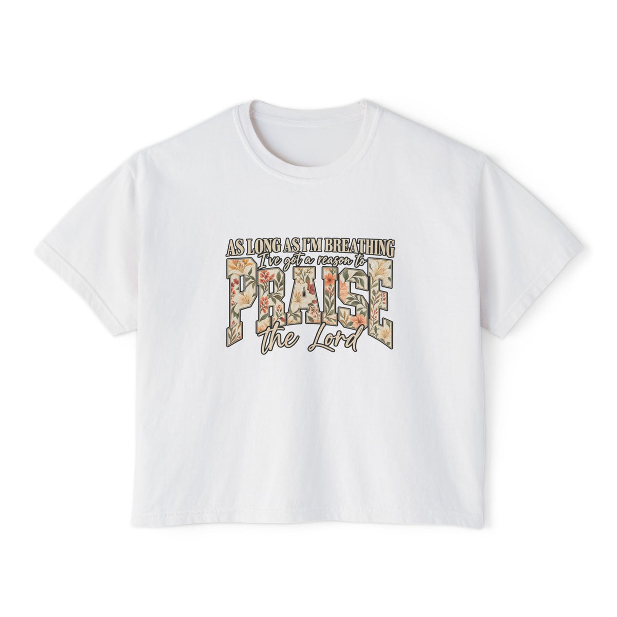 Women's Boxy Tee – Floral “Praise” Graphic Shirt