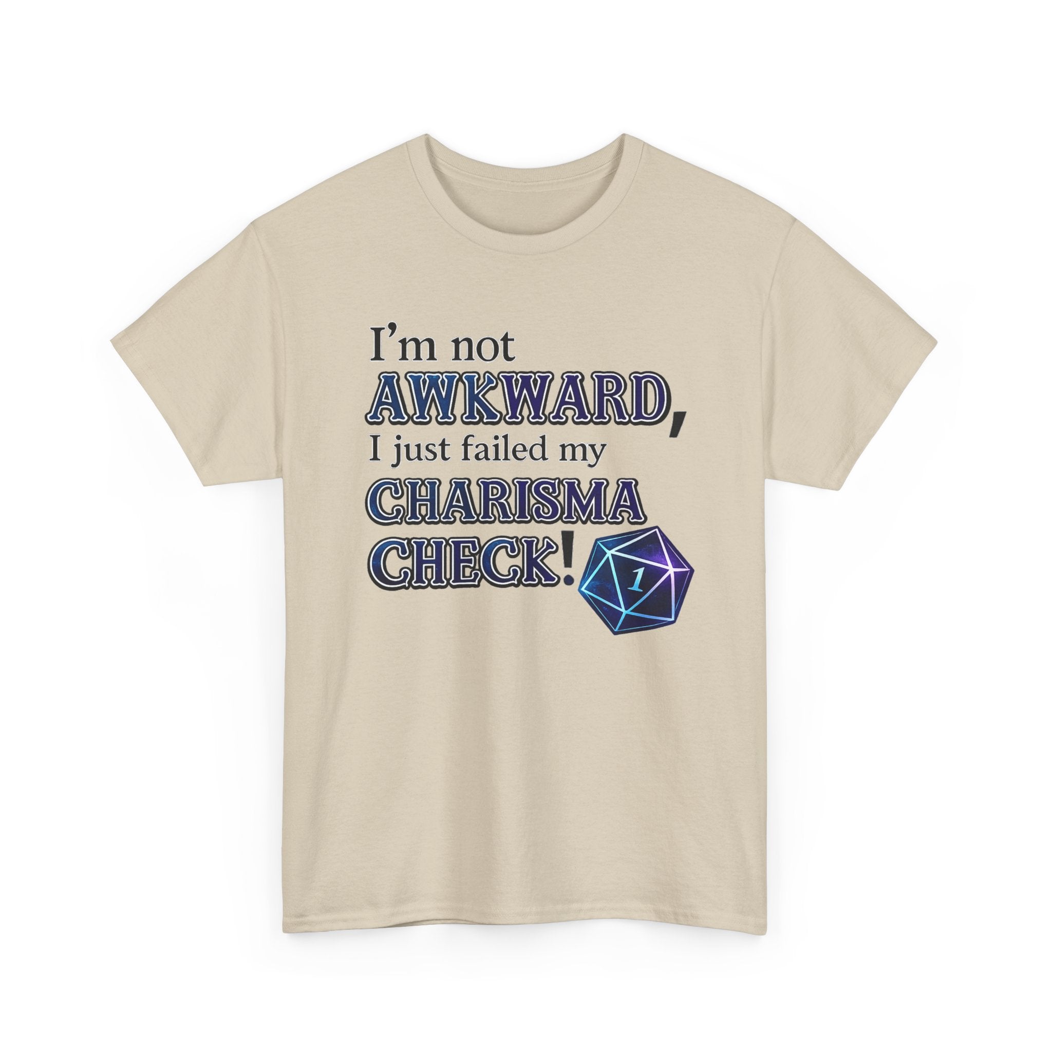 T-Shirt - "I’m Not Awkward, I Just Failed My Charisma Check" D20 RPG Tee