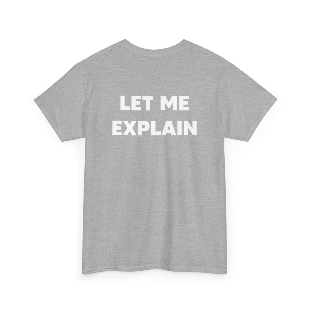 DoctorJSWAYS Let Me Explain T-Shirt — Minimal Logo Black Tee with Bold Back Text