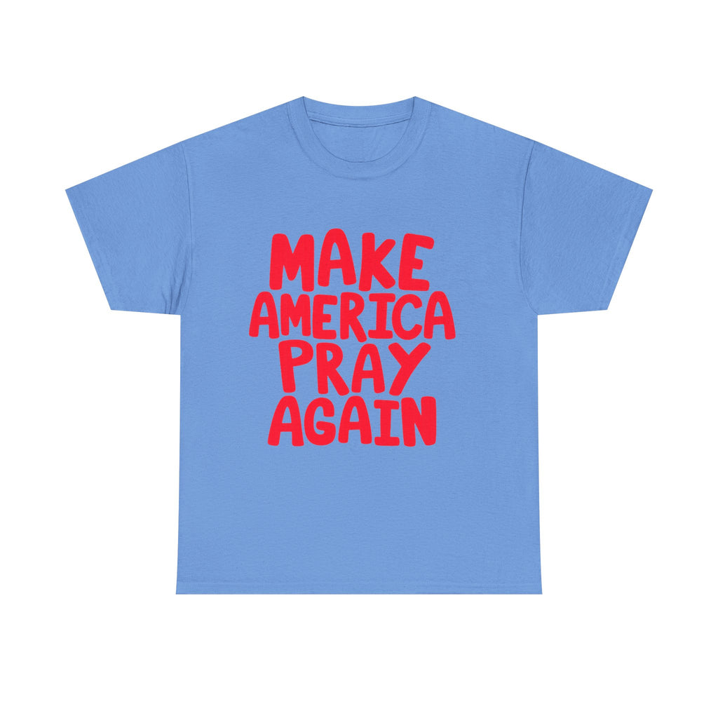 Make America Pray Again Tee