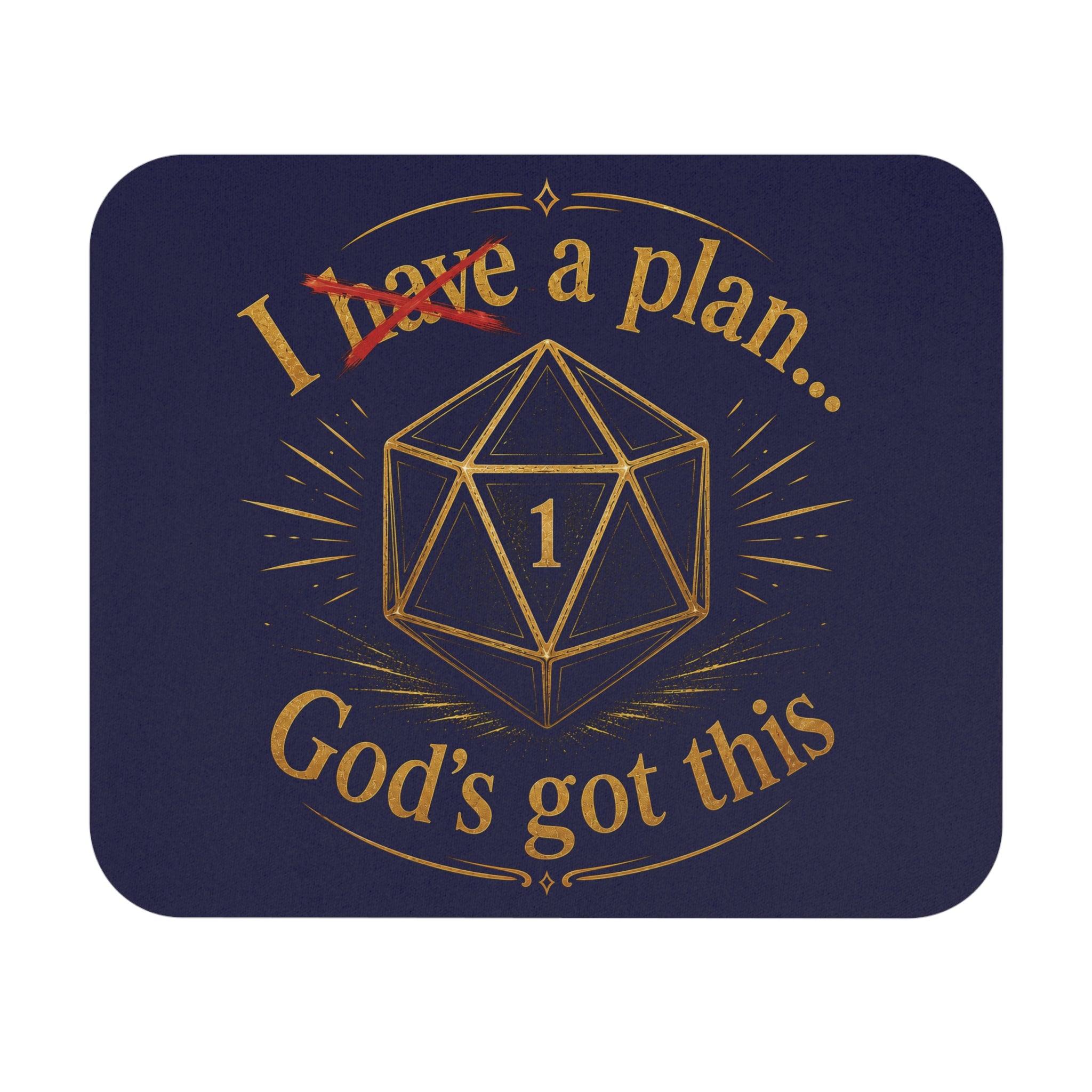 Seawolf_30 D&D Mouse Pad — "I ~have~ a plan... God’s got this" Rectangle Desk Mat
