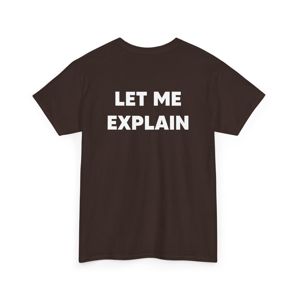 DoctorJSWAYS Let Me Explain T-Shirt — Minimal Logo Black Tee with Bold Back Text
