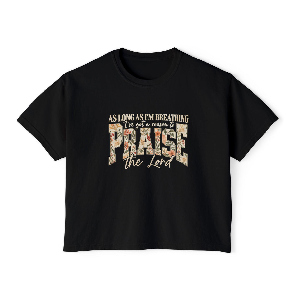 Women's Boxy Tee – Floral “Praise” Graphic Shirt