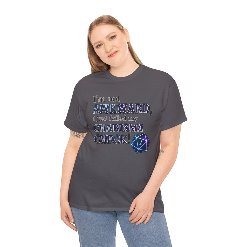 T-Shirt - "I’m Not Awkward, I Just Failed My Charisma Check" D20 RPG Tee